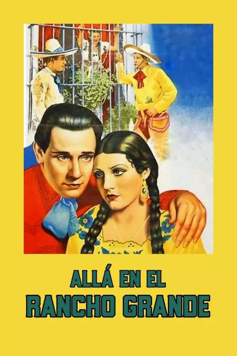 allaEnElRanchoGrande